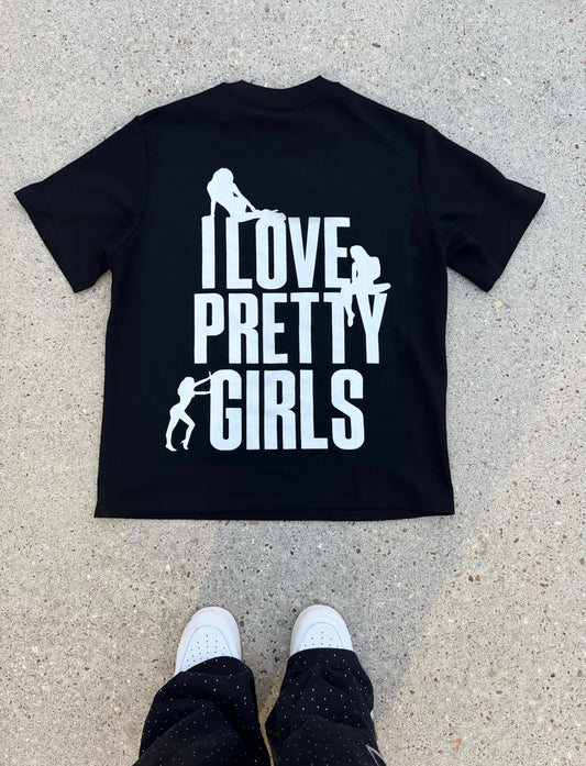 I Love Pretty Girls.